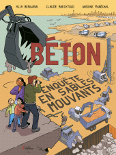eBook, Béton. Enquête en sables mouvants : BD, enquête, béton, écologie, économie, architecture, Presses de la Cité