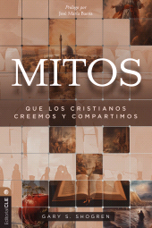 E-book, Mitos que los cristianos creemos y compartimos, Editorial CLIE