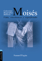 E-book, Moisés: Vida, Enseñanza Y Significado, Editorial CLIE
