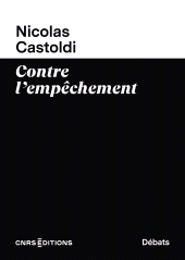 E-book, Contre l'empêchement, Castoldi, Nicolas, CNRS Éditions