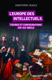 E-book, L'Europe des intellectuels : Figures et configurations XIXe-XXe siècles, Charle, Christophe, CNRS Éditions