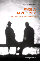 E-book, Face à Alzheimer - L'expérience de la perte, CNRS Éditions