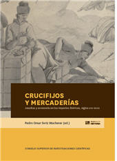 E-book, Crucifijos y mercaderías : jesuitas y economía en los imperios ibéricos, siglos XVI-XVIII, CSIC, Consejo Superior de Investigaciones Científicas