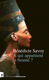 eBook, À qui appartient la beauté?, Savoy, Bénédicte, ÉditionsLaDécouverte