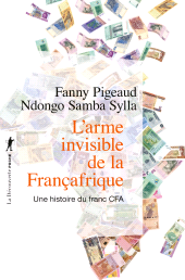 eBook, L'arme invisible de la Françafrique, Pigeaud, Fanny, ÉditionsLaDécouverte