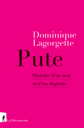 E-book, Pute, Lagorgette, Dominique, ÉditionsLaDécouverte