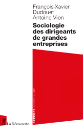 E-book, Sociologie des dirigeants de grandes entreprises, ÉditionsLaDécouverte