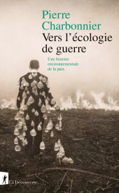 eBook, Vers l'écologie de guerre-Une histoire environnementale de la paix : Une histoire environnementale de la paix, ÉditionsLaDécouverte