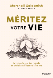 E-book, Méritez votre vie : Arrêtez d'avoir des regrets et choisissez l'épanouissement, Diateino