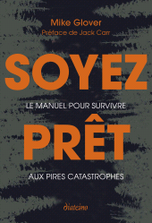 E-book, Soyez prêt - Le manuel pour survivre aux pires catastrophes, Diateino