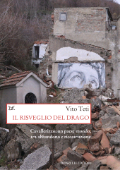 E-book, Il risveglio del drago : Cavallerizzo : un paese mondo, tra abbandono e ricostruzione, Donzelli Editore