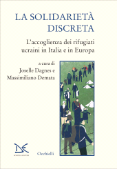 m, La solidarietà discreta : l'accoglienza dei rifugiati ucraini in Italia e in Europa, Donzelli Editore