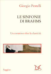 m, Le sinfonie di Brahms : un cammino oltre la classicità, Donzelli Editore