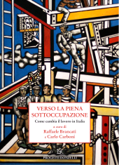 m, Verso la piena sottoccupazione : come cambia il lavoro in Italia, Donzelli Editore