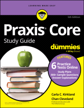 E-book, Praxis Core Study Guide For Dummies : Book + 6 Practice Tests Online for Math 5733, Reading 5713, and Writing 5723, For Dummies