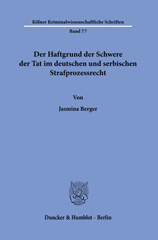 eBook, Der Haftgrund der Schwere der Tat im deutschen und serbischen Strafprozessrecht., Berger, Jasmina, Duncker & Humblot