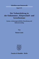 E-book, Der Verlustrücktrag in der Einkommen-, Körperschaft- und Gewerbesteuer. : System, verfassungsrechtliche Einordnung und Reformvorschlag., Duncker & Humblot