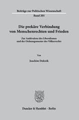 E-book, Die prekäre Verbindung von Menschenrechten und Frieden. : Zur Ambivalenz des Liberalismus und der Ordnungsmuster des Völkerrechts., Duncker & Humblot