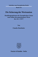 E-book, Die Sicherung der Werteunion. : Handlungsoptionen der Europäischen Union zum Schutz der gemeinsamen Werte des Art. 2 EUV., Duncker & Humblot
