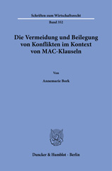 eBook, Die Vermeidung und Beilegung von Konflikten im Kontext von MAC-Klauseln., Bork, Annemarie, Duncker & Humblot