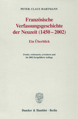 eBook, Französische Verfassungsgeschichte der Neuzeit (1450-2002). : Ein Überblick., Hartmann, Peter Claus, Duncker & Humblot