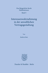 eBook, Interessenwahrnehmung in der anwaltlichen Vertragsgestaltung., Brei, Kathrin, Duncker & Humblot