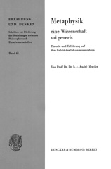 eBook, Metaphysik - eine Wissenschaft sui generis. : Theorie und Erfahrung auf dem Gebiet des Inkommensurablen., Duncker & Humblot