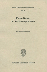 eBook, Presse-Grosso im Verfassungsrahmen., Ipsen, Hans Peter, Duncker & Humblot