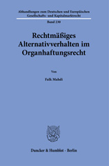 eBook, Rechtmäßiges Alternativverhalten im Organhaftungsrecht., Duncker & Humblot