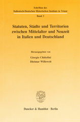 E-book, Statuten, Städte und Territorien zwischen Mittelalter und Neuzeit in Italien und Deutschland., Duncker & Humblot