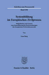 E-book, Systembildung im Europäischen Zivilprozess. : Möglichkeiten und Grenzen einer Konsolidierung der Kernverordnungen des Europäischen Zivilverfahrensrechts., Berg, Lena, Duncker & Humblot