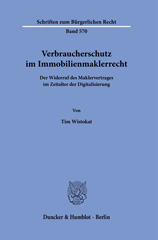 eBook, Verbraucherschutz im Immobilienmaklerrecht. : Der Widerruf des Maklervertrages im Zeitalter der Digitalisierung., Wistokat, Tim., Duncker & Humblot