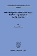 E-book, Verfassungsrechtliche Grundlagen für Cyberoperationen der Streitkräfte., Hintzen, Thomas, Duncker & Humblot