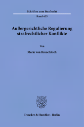 E-book, Außergerichtliche Regulierung strafrechtlicher Konflikte, Duncker & Humblot