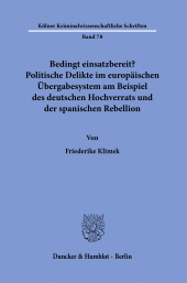 E-book, Bedingt einsatzbereit? Politische Delikte im europäischen Übergabesystem am Beispiel des deutschen Hochverrats und der spanischen Rebellion, Duncker & Humblot