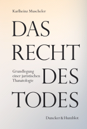 E-book, Das Recht des Todes : Grundlegung einer juristischen Thanatologie, Duncker & Humblot