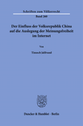 E-book, Der Einfluss der Volksrepublik China auf die Auslegung der Meinungsfreiheit im Internet, Duncker & Humblot