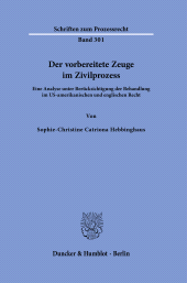 E-book, Der vorbereitete Zeuge im Zivilprozess : Eine Analyse unter Berücksichtigung der Behandlung im US-amerikanischen und englischen Recht, Duncker & Humblot