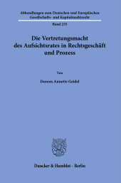 E-book, Die Vertretungsmacht des Aufsichtsrates in Rechtsgeschäft und Prozess, Duncker & Humblot