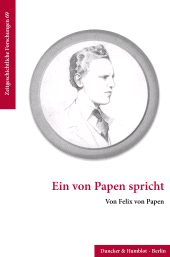 E-book, Ein von Papen spricht : Mit einem Nachwort von Peter Steinbach, Duncker & Humblot