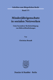 eBook, Minderjährigenschutz in sozialen Netzwerken : Unter besonderer Berücksichtigung von Bildveröffentlichungen, Duncker & Humblot