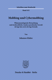 E-book, Mobbing und Cybermobbing : Phänomenologische Betrachtung und strafrechtliche Analyse psychischer Gewalt de lege lata sowie de lege ferenda, Duncker & Humblot