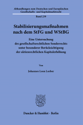 E-book, Stabilisierungsmaßnahmen nach dem StFG und WStBG : Eine Untersuchung des gesellschaftsrechtlichen Sonderrechts unter besonderer Berücksichtigung der aktienrechtlichen Kapitalerhöhung, Duncker & Humblot