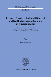 E-book, Urbaner Verkehr : Luftqualitätsrecht und Kraftfahrzeuggenehmigung im Zusammenspiel : Eine systematisierende und rechtsgebietsübergreifende Untersuchung, Duncker & Humblot
