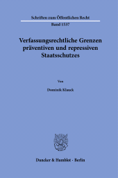 E-book, Verfassungsrechtliche Grenzen präventiven und repressiven Staatsschutzes, Duncker & Humblot