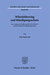 E-book, Whistleblowing und Kündigungsschutz : Eine Analyse der EMRK, der RL (EU) 2019-1937 und des HinSchG im Mehrebenensystem, Duncker & Humblot