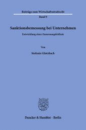 E-book, Sanktionsbemessung bei Unternehmen : Entwicklung einer Zumessungsleitlinie, Duncker & Humblot