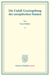 E-book, Die Unfall-Gesetzgebung der europäischen Staaten : Staats- und socialwissenschaftliche Forschungen V.2, Duncker & Humblot