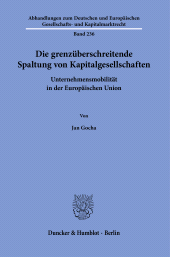 E-book, Die grenzüberschreitende Spaltung von Kapitalgesellschaften : Unternehmensmobilität in der Europäischen Union, Duncker & Humblot