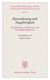 eBook, Zuwanderung und Zugehörigkeit : Entwicklungen im Migrations- und Staatsangehörigkeitsrecht, Duncker & Humblot